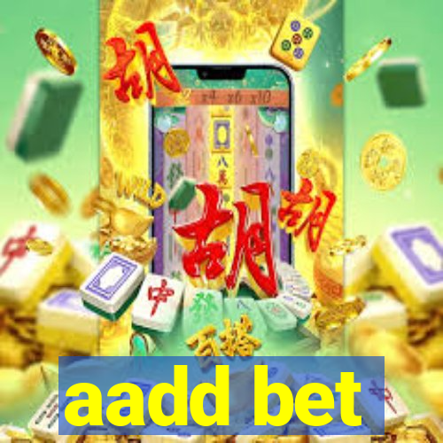 aadd bet